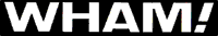 Wham!